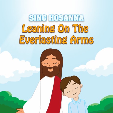 Leaning On The Everlasting Arms | Boomplay Music