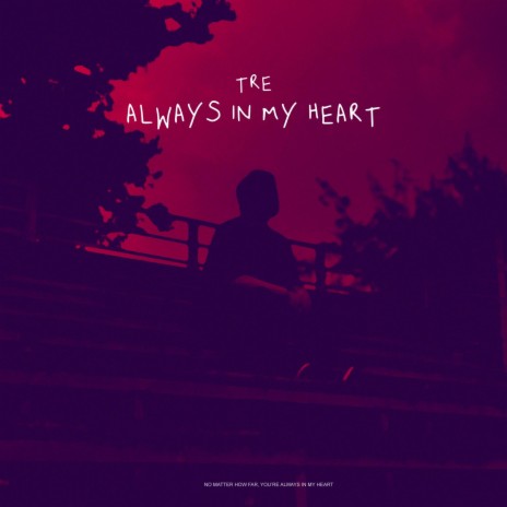 Always In My Heart | Boomplay Music