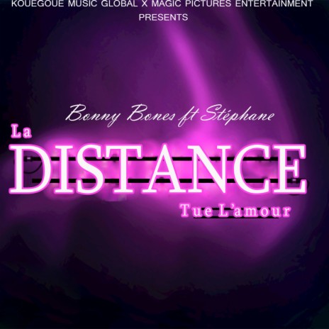 La distance tue l'amour ft. Stéphane | Boomplay Music