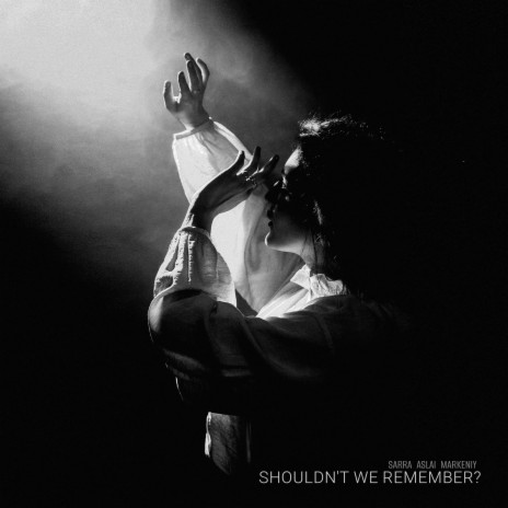 Shouldn't We Remember? ft. Aslai & markeniy | Boomplay Music