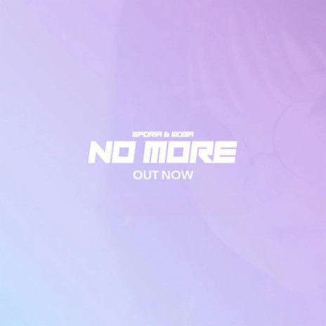 No More ft. Sporia | Boomplay Music