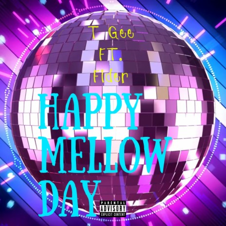 Happy Mellow Day | Boomplay Music