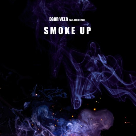 SMOKE UP ft. DEGREEZ66 | Boomplay Music