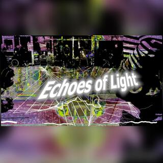 Echoes of Light