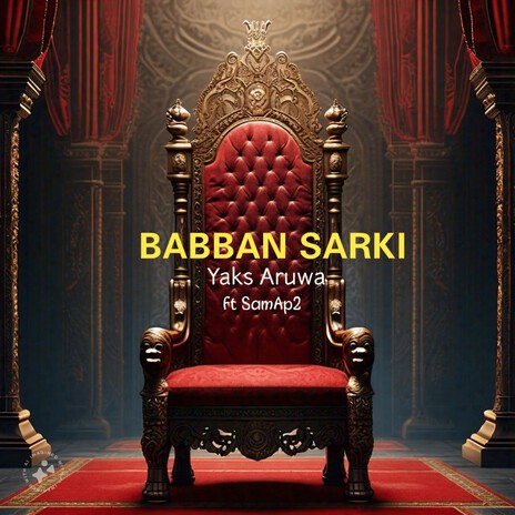 Babban Sarki ft. SamAp2 | Boomplay Music