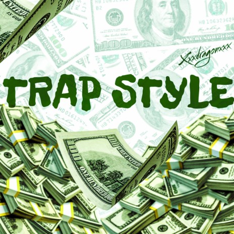 TRAP STYLE | Boomplay Music