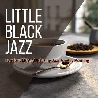 Comfortable And Relaxing Jazz For Any Morning