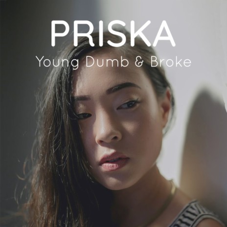 Young Dumb & Broke | Boomplay Music