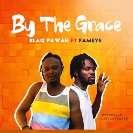 By The Grace ft. Fameye | Boomplay Music
