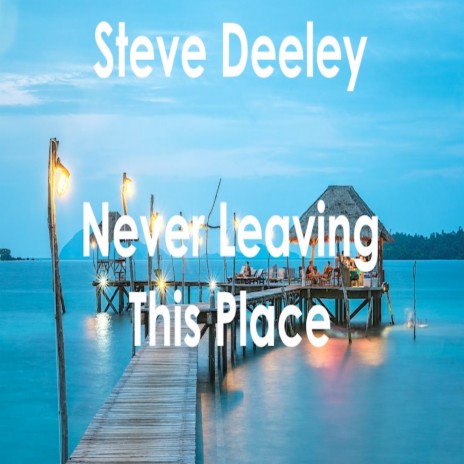 Never Leaving This Place | Boomplay Music