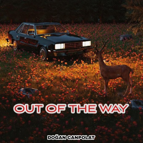 Out Of The Way | Boomplay Music