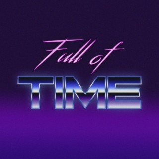 FULL OF TIME