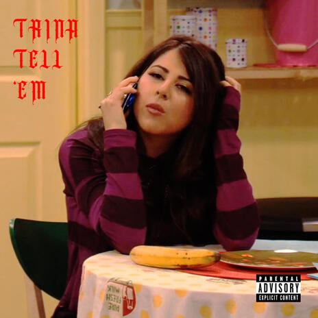 Trina Tell 'Em | Boomplay Music