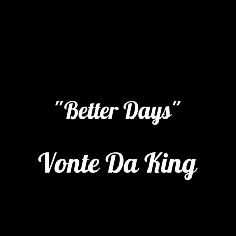 Better Days ft. Tony White | Boomplay Music