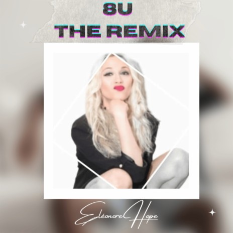 8U (The Remix) | Boomplay Music