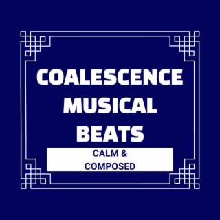 Coalescence Musical Beats
