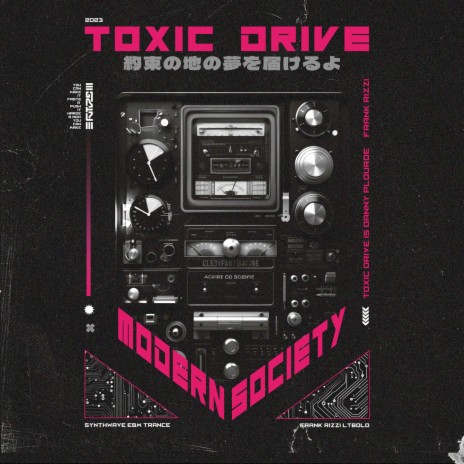 Modern Society ft. Toxic Driver