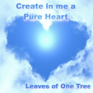 Create in Me a Pure Heart