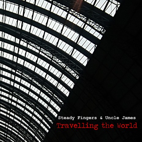 Travelling the World ft. Uncle James | Boomplay Music