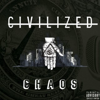 CIVILIZED CHAOS