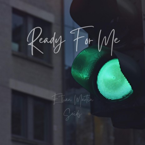 Ready For Me ft. Seids | Boomplay Music