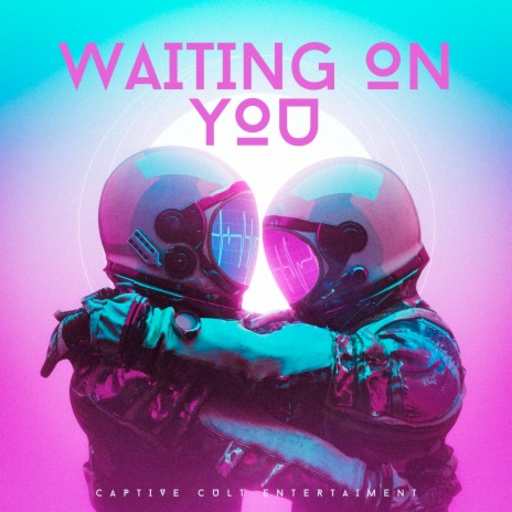 The Waiting on You ft. LXYEE | Boomplay Music