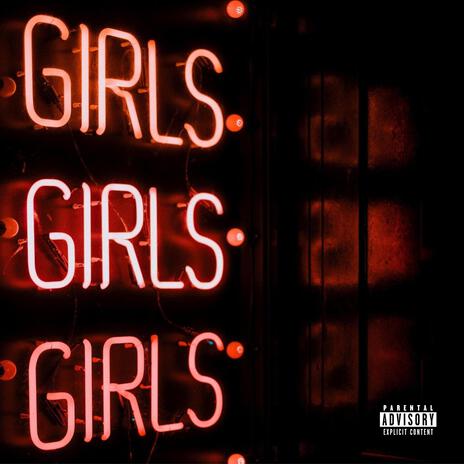 Girls, Girls, Girls* | Boomplay Music