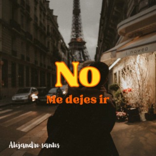 No me dejes ir