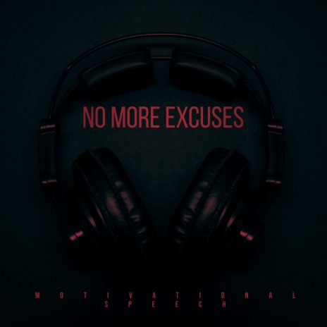 NO MORE EXCUSES | Boomplay Music