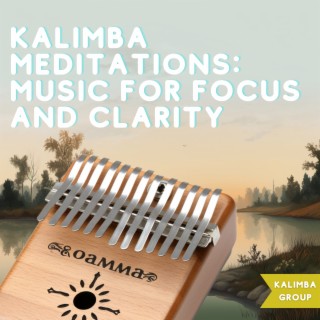 Kalimba Meditations: Music for Focus and Clarity