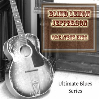 Blind Lemon Jefferson Greatest Hits