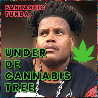 Under De Cannabis Tree