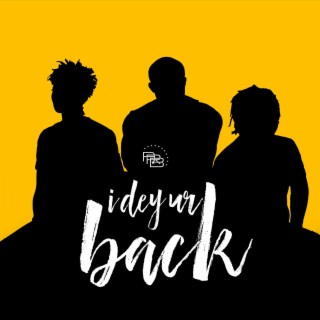 I Dey Your Back