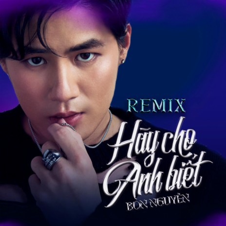 Hãy Cho Anh Biết (Remix) | Boomplay Music