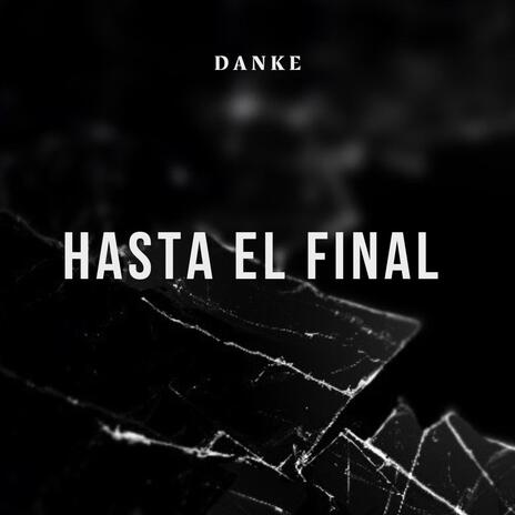 HASTA EL FINAL | Boomplay Music