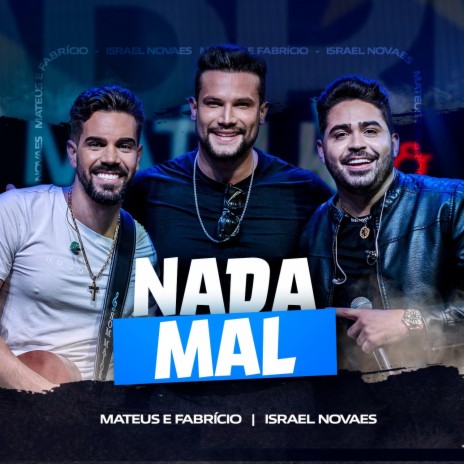 Nada Mal (Ao Vivo) ft. Israel Novaes | Boomplay Music
