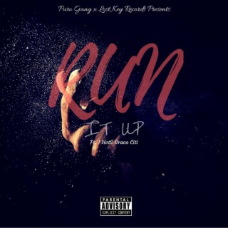 Run It Up (feat. 1 Hot & Draco Citi)