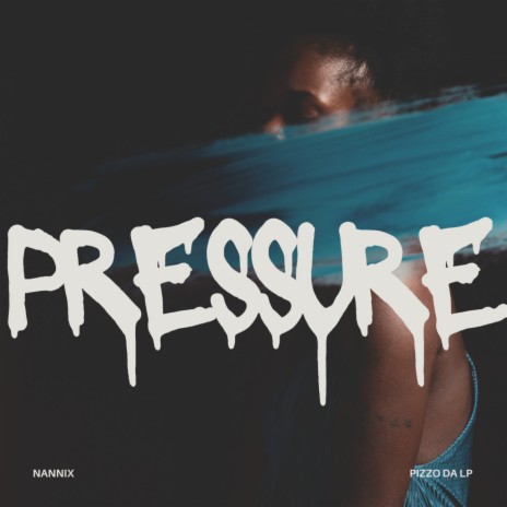 Pressure ft. Pizzo Da L.P | Boomplay Music
