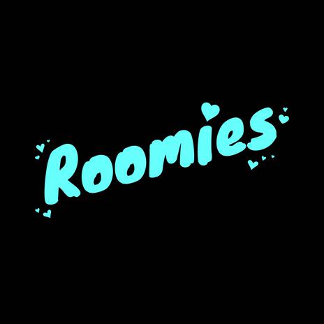 Roomies | Boomplay Music