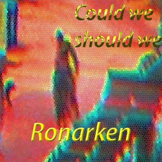 Could we should we ? (Album)