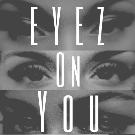 Eyez On You Interlude | Boomplay Music