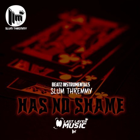 Has No Shame ft. Beatz Instrumentals