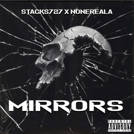 Mirrors ft. NoneRealA | Boomplay Music