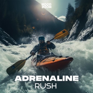 Adrenaline Rush (from S.B.)