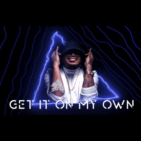 Get It on My Own | Boomplay Music