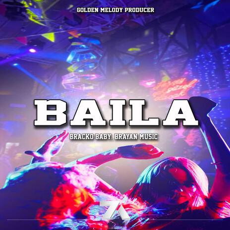 Baila (Extended Version) ft. Brayan Music & Golden melody producer | Boomplay Music