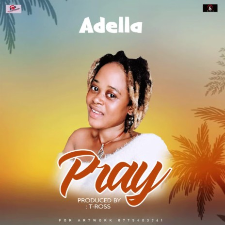 Pray by Adella Liberia Gospel Music | Boomplay Music