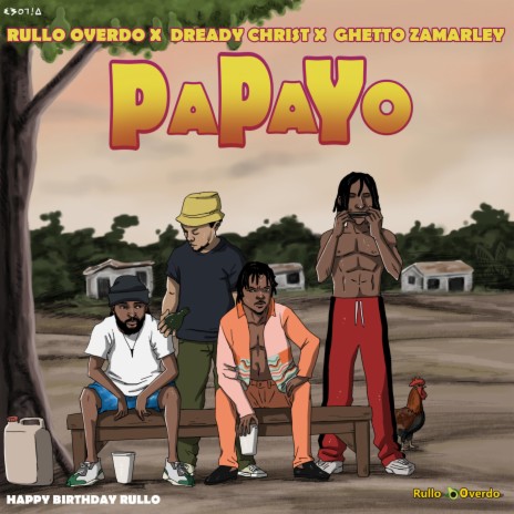 PAPAYO ft. Dready Christ & Ghetto Zamarley | Boomplay Music