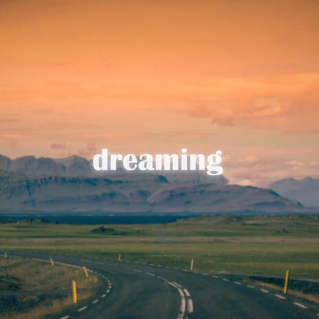 Dreaming | Boomplay Music