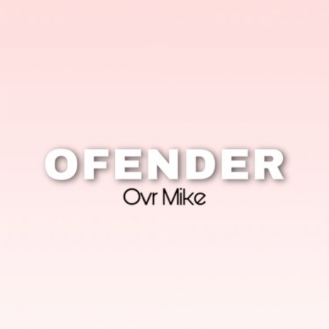 Ofender | Boomplay Music